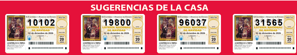Sugerencias de la casa: 10102, 19800, 96037 y 31665. Ver Lotería de Navidad